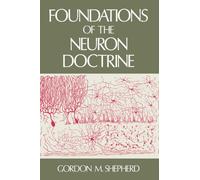 Shepherd - Foundations of the Neuron Doctrine - New hardback or cased - N555z