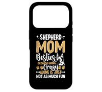 Shepherd Mom Besties Because Going Crazy Alone Is Just Not A Case for iPhone 17 Pro