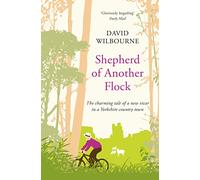 Shepherd of Another Flock : The Charming Tale of a New Vicar in a Yorkshire Country Town