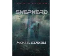 SHEPHERD: SURVIVAL IS NOT FREEDOM