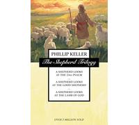 Shepherd Trilogy: A Shepherd Looks at the 23rd Psalm, A Shepherd Looks at the Good Shepherd, A Shepherd Looks at the Lamb of God
