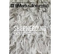 Shepherding | 9Marks Journal: The Work and Character of a Pastor