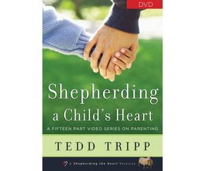 Shepherding a Child's Heart, Tedd Tripp - DVD Set