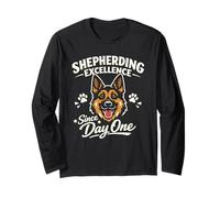 Shepherding Excellence Since Day One, Funny German Shepherd Long Sleeve T-Shirt