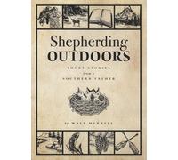 Shepherding Outdoors: Short Stories from a Southern Father