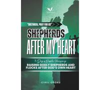 Shepherds After My Heart: 31 Days of Prophetic Intercession for Raising Godly Shepherds and Flocks After God's Own Heart: 2 (Brethren, Pray for Us)