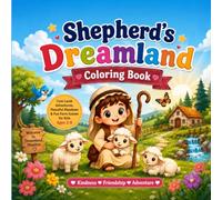 Shepherd's Dreamland Coloring Book: Cute Lamb Adventures, Peaceful Meadows, and Farm Friends to Color for Kids Ages 3-8