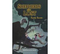 Shepherds of the Lost: Family Secrets: 1