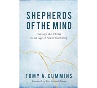 Shepherds of the Mind: Caring Like Christ in an Age of Silent Suffering