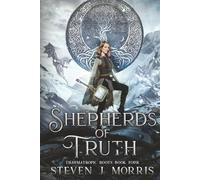 Shepherds of Truth: An Epic Fantasy (Thaumatropic Roots)