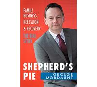 Shepherd's Pie: Family Business, Recession & Recovery - The Real Story