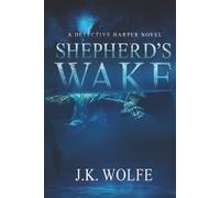 Shepherd's Wake: A Detective Harper Novel (The Detective Harper Series)