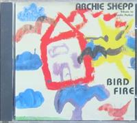 Shepp, Archie Quintet - Bird Fire-Tribute to Charlie P