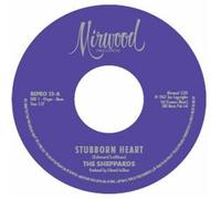 The Sheppards – Stubborn Heart / How Do You Like It – 7" Vinyl – Kent Display