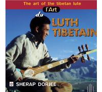 Sherap Dorjee - The Art of...-die Tibetische Laute