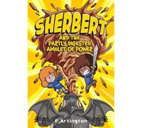 Sherbert and the Partly Digested Amulet of Power: 1 (Sherbert Adventures)