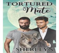 Sheri Lyn Tortured Mate: The Mate Chronicles Paperback Book Sheri Lyn Multicolor
