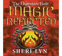 Sheri Lyn YR 2 - The Nightshade Guild: Magic Undone: Magic Reflected Sheri Lyn Multicolor