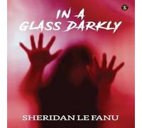 Sheridan Le Fanu In A Glass Darkly Paperback Book Sheridan Le Fanu Multicolor