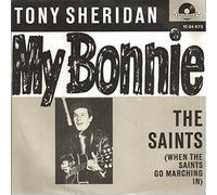 SHERIDAN, Tony & BEAT BROTHERS - My bonnie / The Saints (When the saints go marching in) / 1024 673