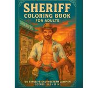 Sheriff Coloring Book for Adults: 60 Single-Sided Western Sheriff Scenes (8.5 × 11 in) (Hunky Heroes Coloring Series)