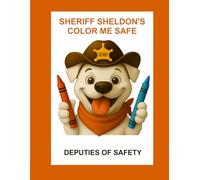 Sheriff Sheldon's Color Me Safe: Deputies of Safety