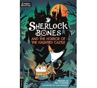 Sherlock Bones and the Horror of the Haunted Castle: A Puzzle Quest (Adventures of Sherlock Bones)