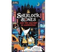 Sherlock Bones and the Mischief in Manhattan: A Puzzle Quest (Adventures of Sherlock Bones)