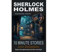 Sherlock Holmes 10 Minute Stories: Great Adventures - Book One