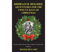 Sherlock Holmes 12 Days of Christmas (1 of 2): Adventures for the Twelve Days of Christmas
