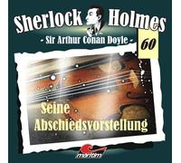 Sherlock Holmes 60 - Seine Abschiedsvorstellung