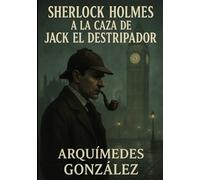 Sherlock Holmes a la caza de Jack El Destripador