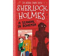Sherlock Holmes: A Scandal in Bohemia (Easy Classics): 11 (The Sherlock Holmes Children's Collection: Mystery, Mischief and Mayhem (Easy Classics)) ... Holmes Children's Collection (Easy Classics))