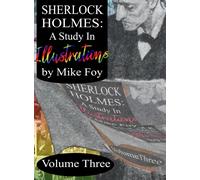 Sherlock Holmes - A Study in Illustrations - Volume 3