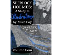 Sherlock Holmes - A Study in Illustrations - Volume 4
