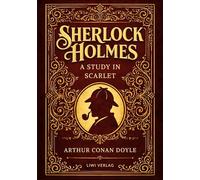 Sherlock Holmes: A Study in Scarlet (English Edition): The Original Sherlock Holmes by Arthur Conan Doyle