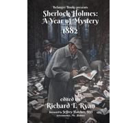 Sherlock Holmes: A Year of Mystery 1882