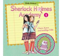 Sherlock Holmes Academy 01 - Chaos, Karos und knifflige Fälle