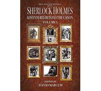 Sherlock Holmes: Adventures Beyond the Canon: 1
