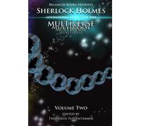 Sherlock Holmes: Adventures Through the Multiverse Volume Two