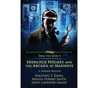 Sherlock Holmes and The Arcana of Madness: A Horror Mystery: 11 (Dark Tide Horror Novellas)