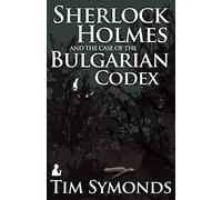 Sherlock Holmes and the Case of the Bulgarian Codex