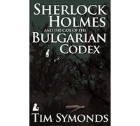 Sherlock Holmes and the Case of the Bulgarian Codex