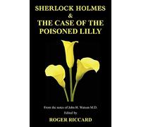 Sherlock Holmes and the Case of the Poisoned Lilly