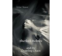 Sherlock Holmes and the Crawling Chaos (Sherlock Holmes meets Lovecraft)