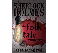Sherlock Holmes and The Folk Tale Mysteries - Volume 1