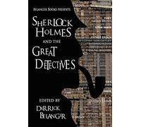 Sherlock Holmes and the Great Detectives: 3 (The Great Detective Universe)