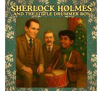 Sherlock Holmes and The Little Drummer Boy