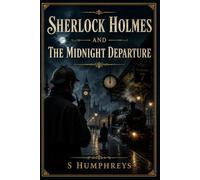 Sherlock Holmes and The Midnight Departure