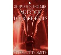 Sherlock Holmes and the Murder at Lodore Falls